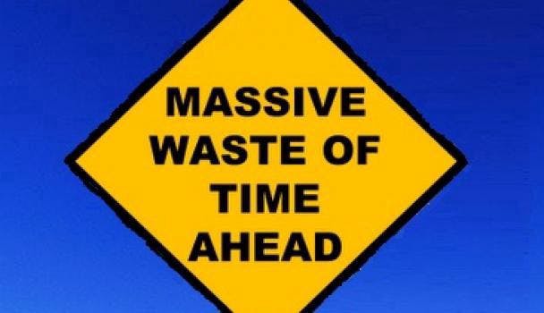 Massive Waste of Time Sign